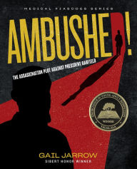 Download free kindle ebooks ipad Ambushed!: The Assassination Plot Against President Garfield