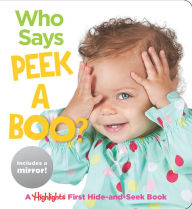 Title: Who Says Peekaboo?: A Highlights First Hide-and-Seek Book, Author: Highlights