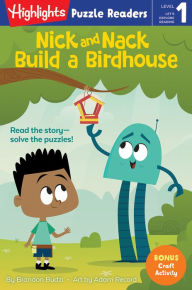 Title: Nick and Nack Build a Birdhouse, Author: Brandon Budzi