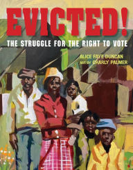 Title: Evicted!: The Struggle for the Right to Vote, Author: Alice Faye Duncan