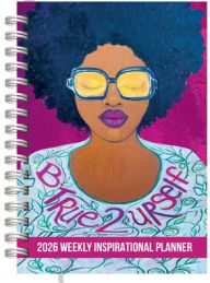 Title: Shades of Color Be True to Yourself 2026 Weekly Inspirational Planner