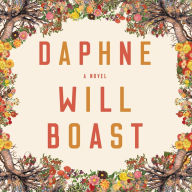 Title: Daphne: A Novel, Author: Will Boast