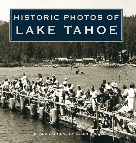 Historic Photos of Lake Tahoe