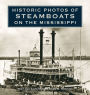 Historic Photos of Steamboats on the Mississippi