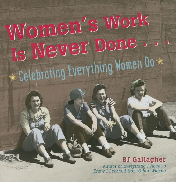 Women's Work Is Never Done: Celebrating Everything Women Do