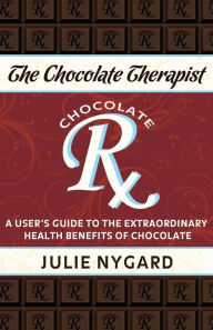 Title: The Chocolate Therapist: A User's Guide to the Extraordinary Health Benefits of Chocolate (Revised Edition), Author: Julie Pech