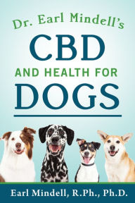 Title: Dr. Earl Mindell's CBD and Health for Dogs, Author: Earl Mindell