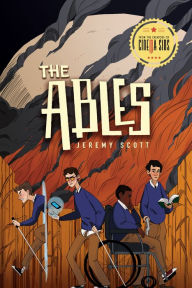 Title: The Ables: The Ables, Book 1, Author: Jeremy Scott