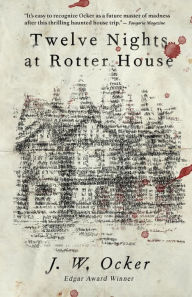 Title: Twelve Nights at Rotter House, Author: J.W. Ocker