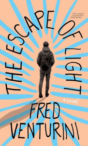 Title: The Escape of Light, Author: Fred Venturini