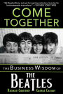 Come Together: The Business Wisdom of the Beatles