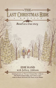 Title: The Last Christmas Ride: A Novella, Author: Edie Hand