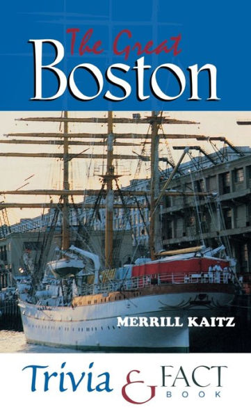 The Great Boston Trivia & Fact Book