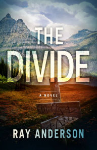 Title: The Divide: An AWOL Thriller Book 3, Author: Ray Anderson
