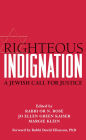 Righteous Indignation: A Jewish Call for Justice
