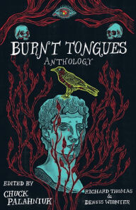 Title: Burnt Tongues Anthology, Author: Chuck Palahniuk