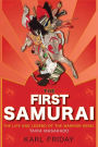 The First Samurai: The Life and Legend of the Warrior Rebel, Taira Masakado