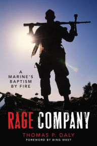 Title: Rage Company: A Marine's Baptism By Fire, Author: Thomas P. Daly