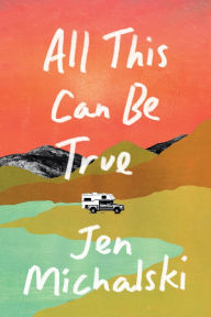Download book from amazon to nook All This Can Be True 9781684426089  by Jen Michalski (English literature)