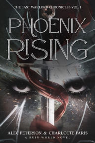 Title: Phoenix Rising, Author: Alec Peterson