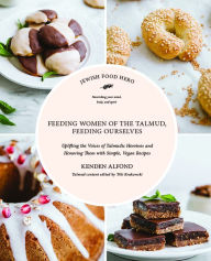 Title: Feeding Women of the Talmud, Feeding Ourselves, Author: Kenden Alfond
