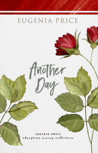 Title: Another Day, Author: Eugenia Price