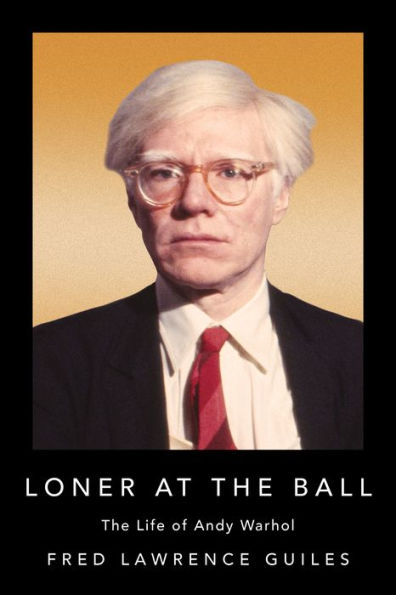 Loner at The Ball: Life of Andy Warhol