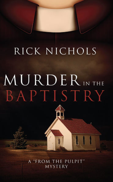 Murder the Baptistry: A From Pulpit Mystery