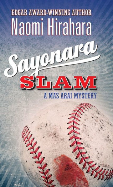 Sayonara Slam: A Mas Arai Mystery