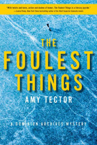 Mobi e-books free downloads The Foulest Things: A Dominion Archives Mystery 9781684428830 by Amy Tector, Amy Tector