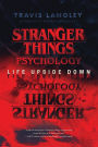 Stranger Things Psychology: Life Upside Down