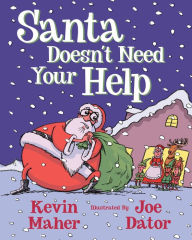 Title: Santa Doesn't Need Your Help, Author: Kevin Maher