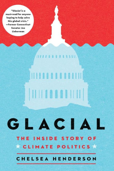 Glacial: The Inside Story of Climate Politics