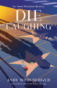 Title: Die Laughing, Author: Andy Weinberger