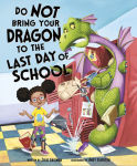 Alternative view 1 of Do Not Bring Your Dragon to the Last Day of School