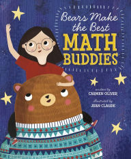 Title: Bears Make the Best Math Buddies, Author: Carmen Oliver