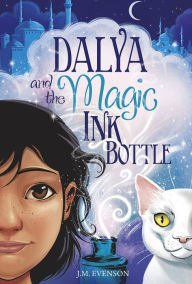 Title: Dalya and the Magic Ink Bottle, Author: J.M. Evenson