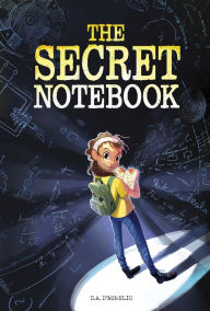 Title: The Secret Notebook, Author: D.A. D'Aurelio