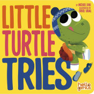 Title: Little Turtle Tries, Author: Michael Dahl