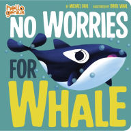 Title: No Worries for Whale, Author: Michael Dahl