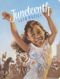 Title: Juneteenth for Mazie, Author: Floyd Cooper