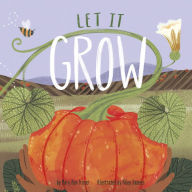 Title: Let It Grow, Author: Mary Ann Fraser