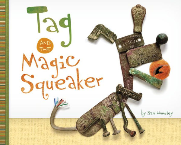 Tag and the Magic Squeaker