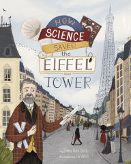 Title: How Science Saved the Eiffel Tower, Author: Emma Bland Smith