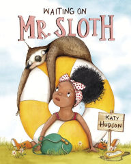 Free download books from amazon Waiting on Mr. Sloth by Katy Hudson, Katy Hudson 9781684464807 iBook DJVU ePub