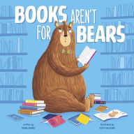 Title: Books Aren't for Bears, Author: Mark Barry