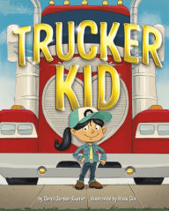 New ebooks download Trucker Kid by Carol Gordon Ekster, Russ Cox, Carol Gordon Ekster, Russ Cox ePub FB2 PDB 9781684466214 English version