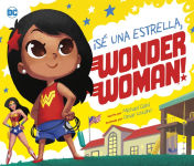 Alternative view 1 of ¡Sé una estrella, Wonder Woman!