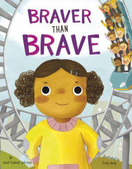 Title: Braver Than Brave, Author: Janet Sumner Johnson