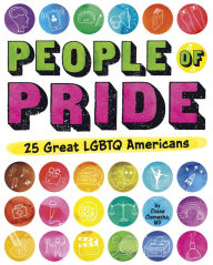 Title: People of Pride: 25 Great LGBTQ Americans, Author: Chase Clemesha